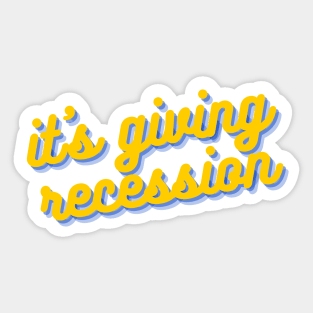 It's Giving Recession Sticker